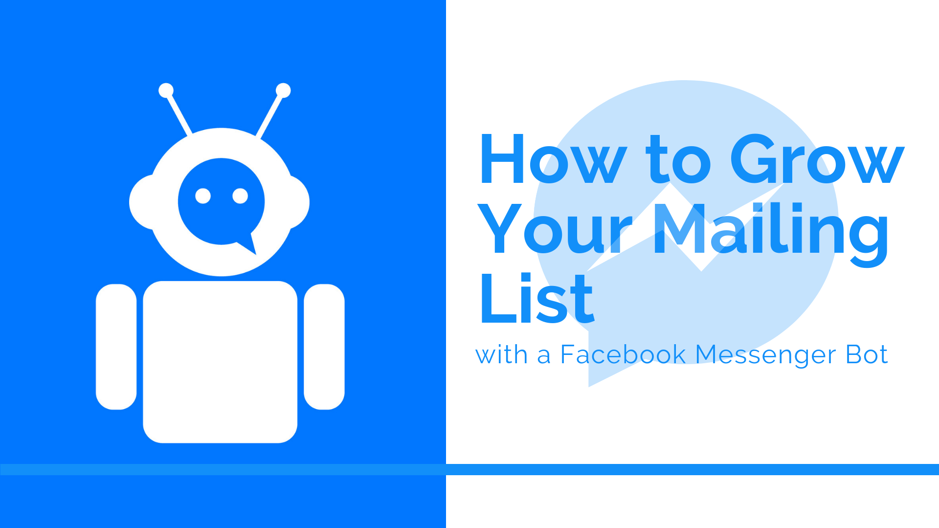 This article will teach you how to grow your mailing list with a facebook messenger bot.
