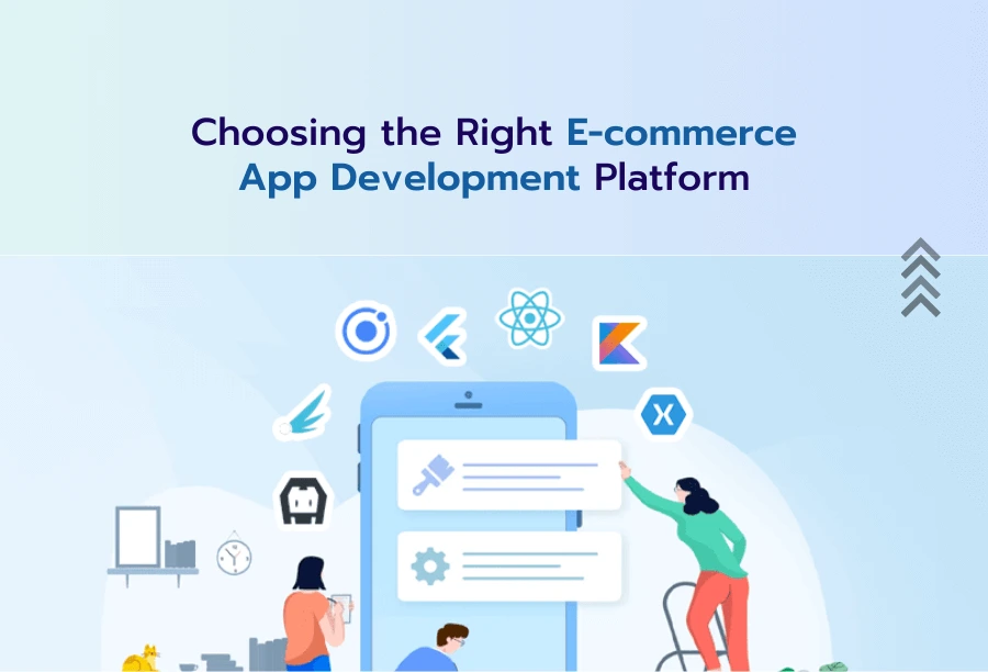 choosing-e-commerce-platform Choosing the right e-commerce app development platform