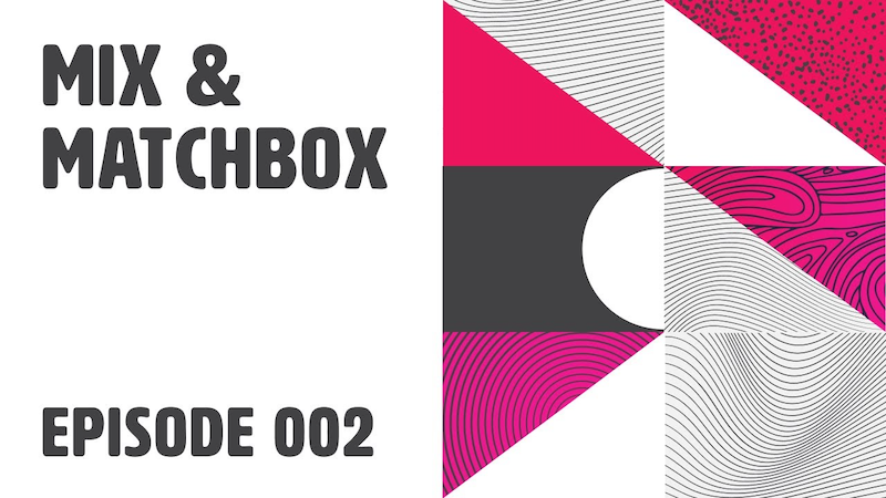 Mix And Matchbox Episode 2 - Insights Into Game Development